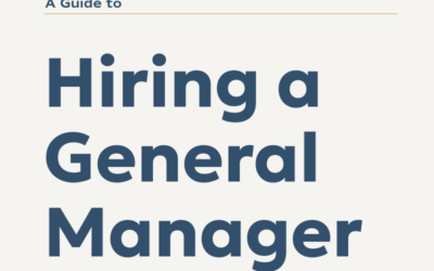 How to Hire a General Manager (and Get Your Life Back)