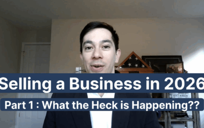 Selling a Business in 2026. Part 1: What The Heck Is Going On?